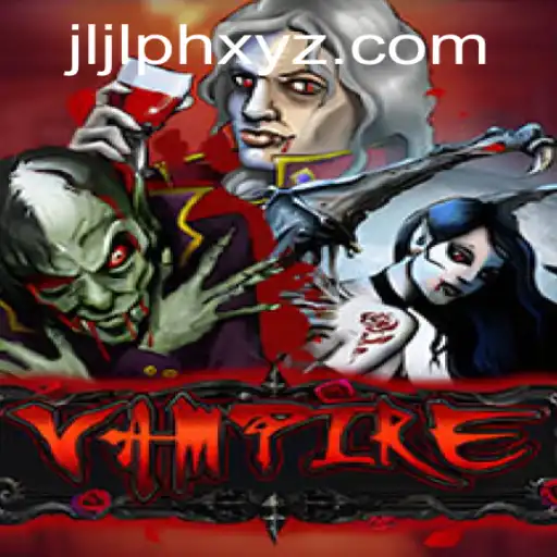 Unveiling the Intrigue of 'Vampire' - A Comprehensive Guide to JLJL.PH