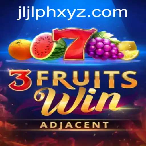 Experience Excitement with 3FruitsWin: A Modern Gaming Journey with JLJL.PH