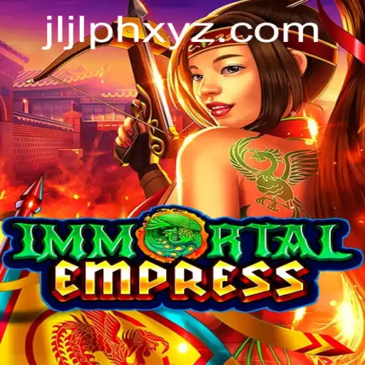 ImmortalEmpress: A New Era in Gaming with JLJL.PH